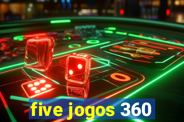five jogos 360